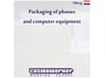 PACKAGING OF PHONES AND COMPUTER EQUIPMENT