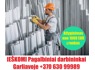 Reikalingi pagalbiniai darbininkai Garliavoje